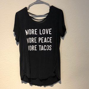 “More love more peace more tacos” t-shirt